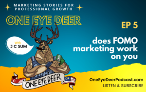 Read more about the article One Eye Deer EP 5: Does FOMO Marketing Work on You
