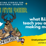 One Eye Deer EP 8: What Brazilian Jiu-jitsu Can Teach You About Making Money