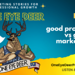 One Eye Deer EP 10: Good Product vs Good Marketing