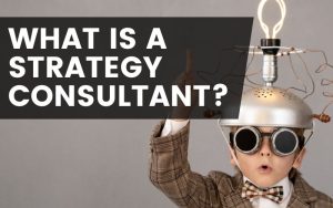 Read more about the article What Skills Does a Strategy Consultant Need?
